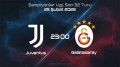 Juventus - Galatasaray Maçı Canlı İzle