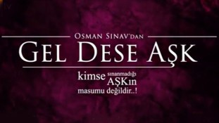 Gel Dese Aşk Dizisi Konusu ve Oyuncu Kadrosu!