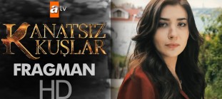 Kanatsız Kuşlar canlı izle! Cumartesi yayın akışı